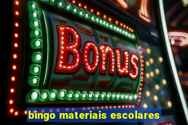 bingo materiais escolares